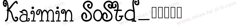 Kaimin SoStd字体转换